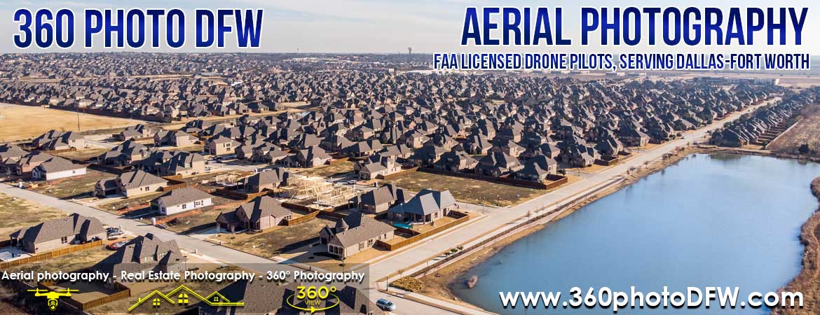 Aerial Photography, Real Estate Photography in Dallas Fort Worth - 360 Photo DFW
