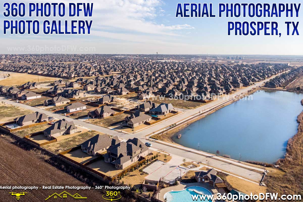 Aerial Photography in Prosper, TX and other locations in Dallas-Fort Worth - 360 Photo DFW